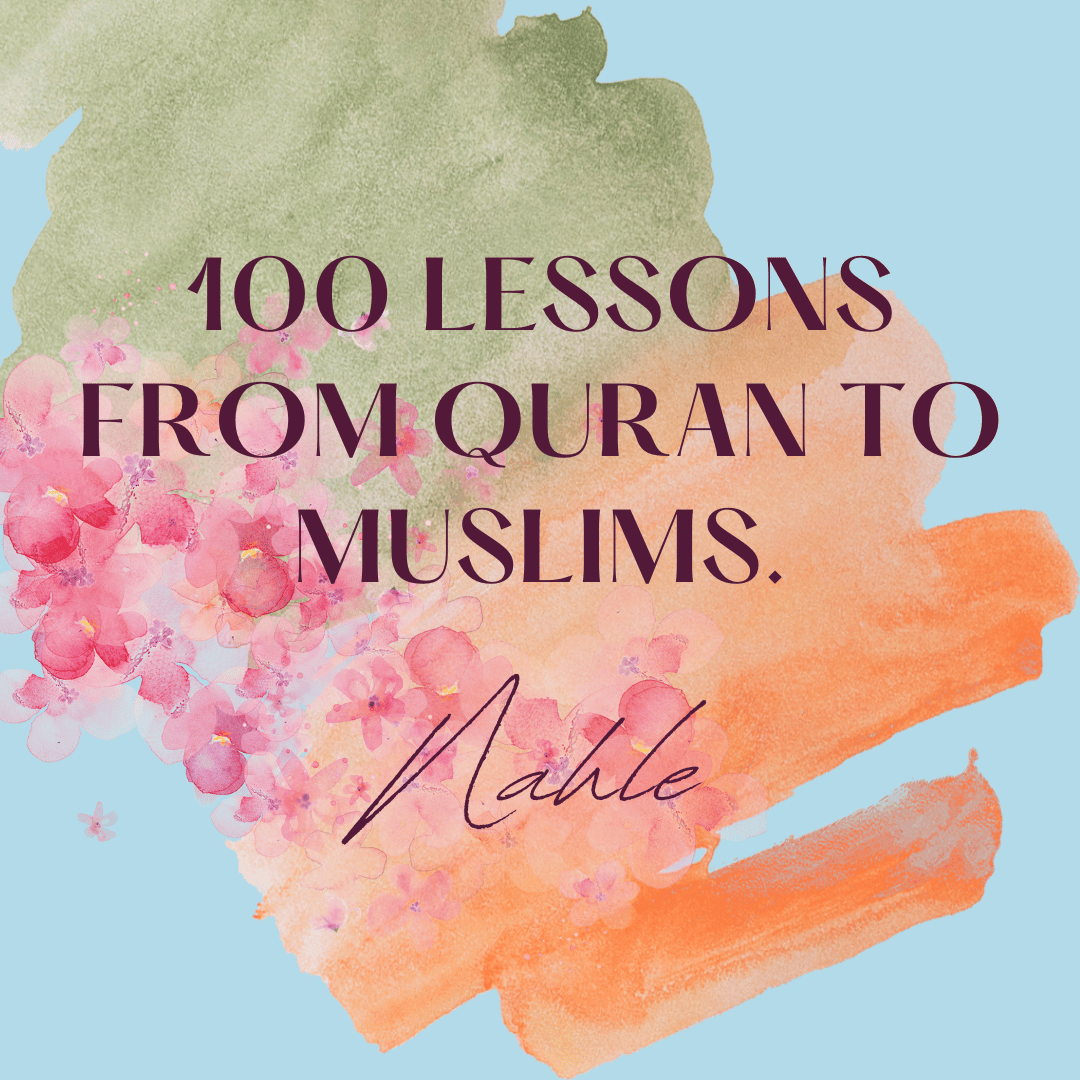 100 Lessons from Quran to Muslims.